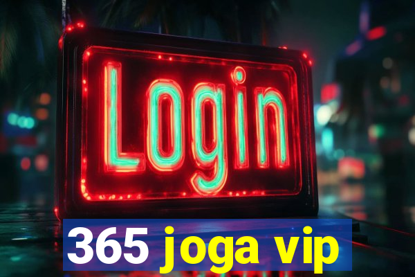 365 joga vip